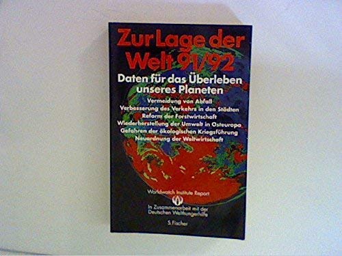 Stock image for Zur Lage der Welt 1991/92, Worldwatch Institute Report for sale by Versandantiquariat Felix Mcke