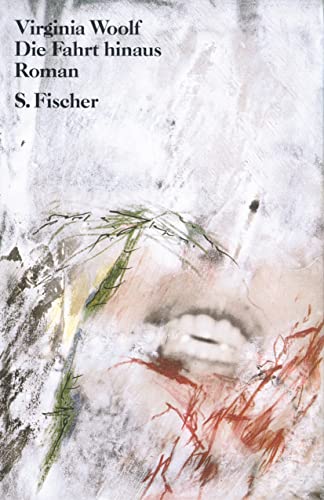 Die Fahrt hinaus. Deutsch von Karin Kersten. Gesammelte Werke, Prosa 2. Hrsg. von Klaus Reichert. - Woolf, Virginia