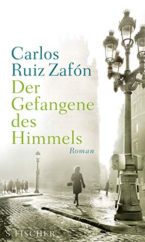 Beispielbild fr Der Gefangene des Himmels : Roman. Carlos Ruiz Zafn. Aus dem Span. von Peter Schwaar zum Verkauf von Preiswerterlesen1 Buchhaus Hesse