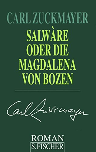 Beispielbild fr Carl Zuckmayer. Gesammelte Werke in Einzelbnden: Salwre oder Die Magdalena von Bozen: Roman zum Verkauf von medimops