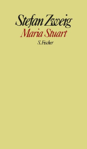 Maria Stuart (Gesammelte Werke in Einzelbänden) - Zweig, Stefan