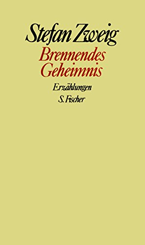 Brennendes Geheimnis: (Gesammelte Werke in Einzelbänden) - Stefan Zweig