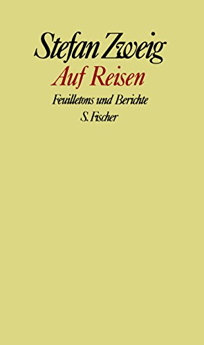 9783100970725: Auf Reisen: Feuilletons und Berichte. Gesammelte Werke in Einzelbänden