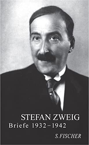 9783100970930: Stefan Zweig - Briefe 1932 - 1942 (Briefe in vier Bnden (Stefan Zweig))