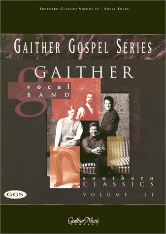 Stock image for Southern Classics: Volume II (Gaither Gospel Series) for sale by HPB-Red
