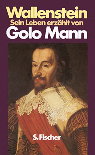 Wallenstein: Sein Leben erzählt von Golo Mann - Mann, Golo