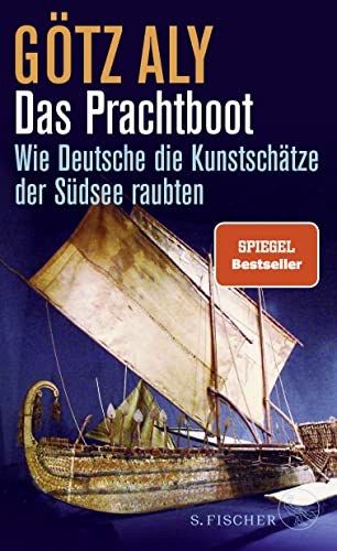 9783103970364: Das Prachtboot: Wie Deutsche die Kunstschätze der Südsee raubten