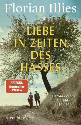 Stock image for Liebe in Zeiten des Hasses: Chronik eines Gefühls 1929-1939 for sale by Goldstone Books