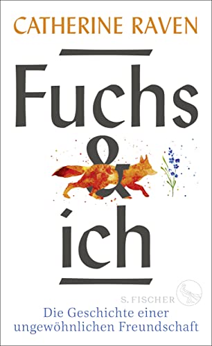 9783103970968: Fuchs und ich: Die Geschichte einer ungewhnlichen Freundschaft