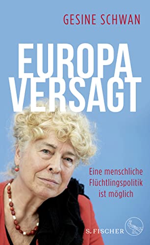 9783103971163: Europa versagt: Eine menschliche Flchtlingspolitik ist mglich