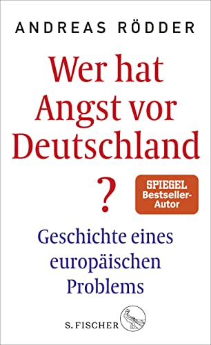 Stock image for Wer hat Angst vor Deutschland?: Geschichte eines europischen Problems for sale by medimops