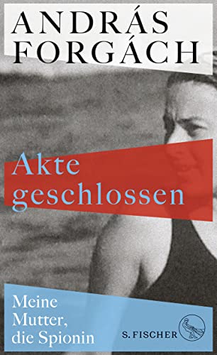 Stock image for Akte geschlossen: Meine Mutter, die Spionin for sale by medimops