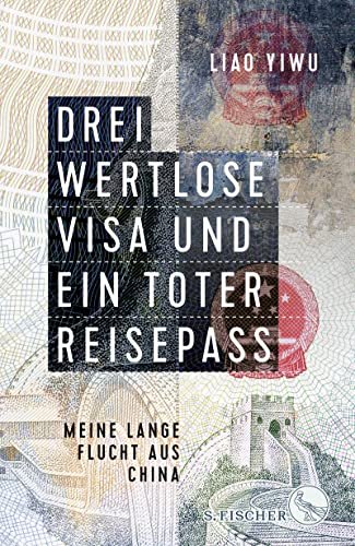 Imagen de archivo de Drei wertlose Visa und ein toter Reisepass: Meine lange Flucht aus China a la venta por medimops