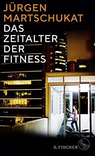 9783103973655: Das Zeitalter der Fitness: Wie der Krper zum Zeichen fr Erfolg und Leistung wurde