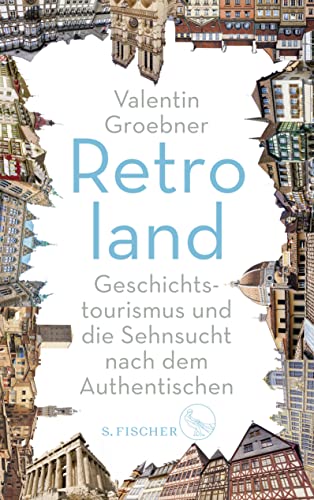 9783103973662: Retroland: Geschichtstourismus und die Sehnsucht nach dem Authentischen