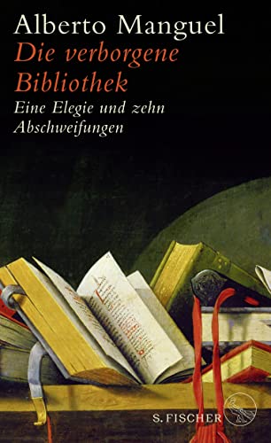 9783103973693: Die verborgene Bibliothek: Eine Elegie und zehn Abschweifungen