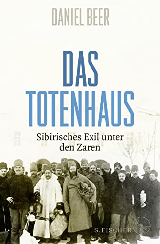 9783103973716: Das Totenhaus: Sibirisches Exil unter den Zaren