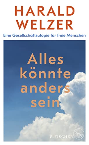 Beispielbild fr Alles knnte anders sein: Eine Gesellschaftsutopie fr freie Menschen zum Verkauf von medimops