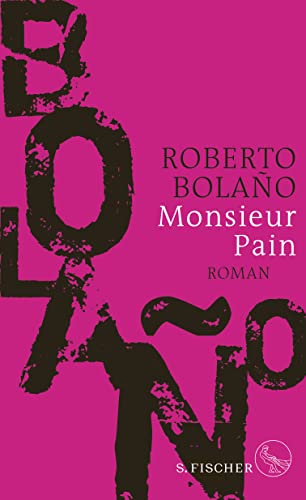Monsieur Pain. - Bolano, Roberto