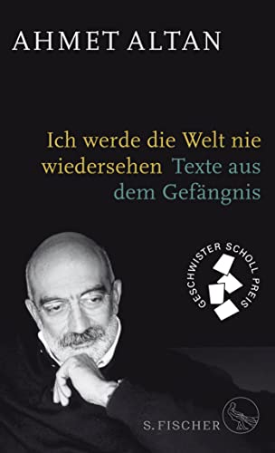 9783103974256: Ich werde die Welt nie wiedersehen: Texte aus dem Gefngnis