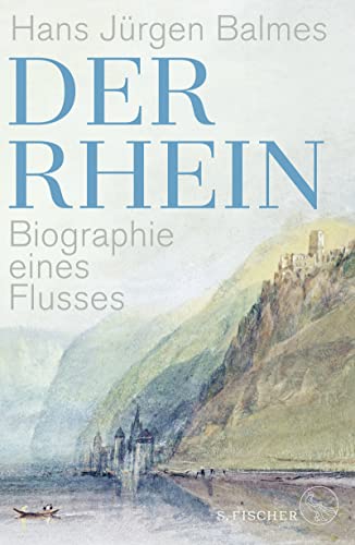 Beispielbild fr Der Rhein: Biographie eines Flusses zum Verkauf von medimops