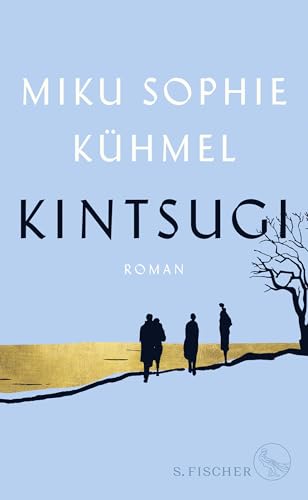 9783103974591: Kintsugi: Roman. Shortlist - nominiert fr den Deutschen Buchpreis 2019