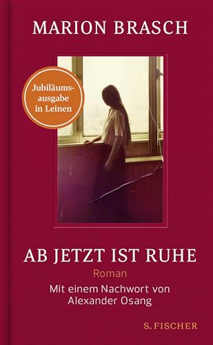 Beispielbild fr Ab jetzt ist Ruhe: Roman meiner fabelhaften Familie | Jubilumsausgabe in Leinen mit einem Nachwort von Alexander Osang zum Verkauf von medimops