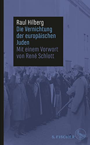 Die Vernichtung der europäischen Juden (Die Zeit des Nationalsozialismus ? »Wissen Erinnern Fragen«) - Hilberg, Raul