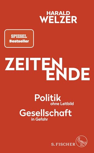 Beispielbild fr ZEITEN ENDE: Politik ohne Leitbild, Gesellschaft in Gefahr zum Verkauf von medimops