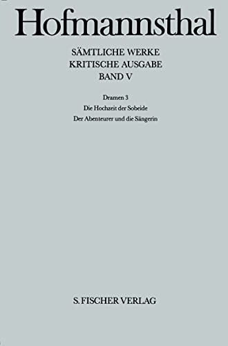 Sämtliche Werke V, Dramen 3, Hg. Manfred Hoppe, - Hofmannsthal, Hugo von
