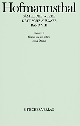 Band VIII: Dramen 6: Ödipus und die Sphinx - König Ödipus - Nehring, Wolfgang, Klaus E. Bohnenkamp und Hugo von Hofmannsthal