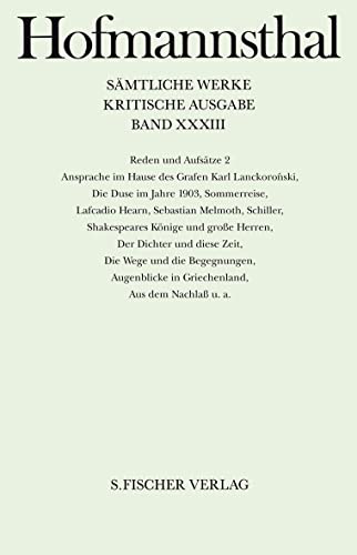 Reden und Aufsätze 2: 1902-1909 (Hugo von Hofmannsthal: Sämtliche Werke. Kritische Ausgabe in 40 Bänden (42 Teilbänden), Band 33). - Heumann, Konrad; Ritter, Ellen und Hofmannsthal, Hugo von