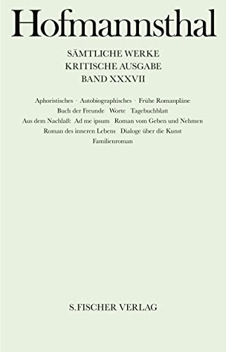 9783107315369: Hofmannsthal, H: Band XXXVII: Aphoristisches, Autobiogr.