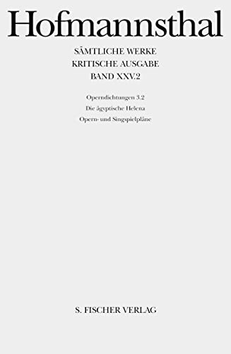 9783107315451: Smtliche Werke, Kritische Ausg., 38 Bde., Bd.25/2, Operndichtungen 3.2, Die aegyptische Helena; Opern- und Singspielplne.