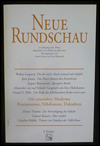 Beispielbild fr Neue Rundschau, 107. Jahrgang 1996, Heft 4, Die ermdete Moderne. Pessimismus, Nihilismus, Dekadenz zum Verkauf von Gerald Wollermann