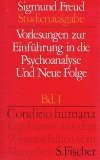 Vorlesungen zur Einführung in die Psychoanalyse und Neue Folge Bd. 1. Conditio humana. Ergebnisse...