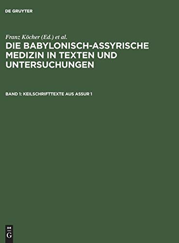 Beispielbild fr Die babylonisch-assyrische Medizin in Texten und Untersuchungen. Band 1. zum Verkauf von SKULIMA Wiss. Versandbuchhandlung