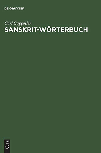 Sanskrit-WÃ¶rterbuch: Nach den Petersburger WÃ¶rterbÃ¼chern bearbeitet (German Edition) (9783110001914) by Cappeller, Carl