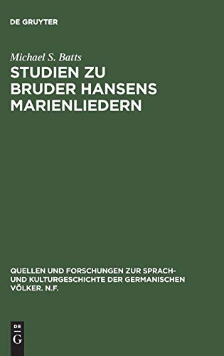 9783110002058: Studien zu Bruder Hansens Marienliedern: 14 (Quellen Und Forschungen Zur Sprach- Und Kulturgeschichte der)