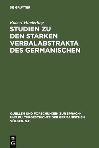 Imagen de archivo de Studien zu den starken Verbalabstrakta des Germanischen (Quellen Und Forschungen Zur Sprach- Und Kulturgeschichte Der Germanischen Vlker. N.f.) (German Edition) a la venta por Nauka Japan LLC