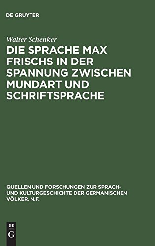 Beispielbild fr Die Sprache Max Frischs in der Spannung zwischen Mundart und Schriftsprache zum Verkauf von Better World Books