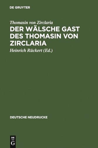Stock image for Der wlsche Gast des Thomasin von Zirclaria (Deutsche Neudrucke) (German Edition) for sale by California Books