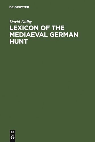 Lexicon of the Mediaeval German Hunt (9783110005264) by Dalby, David