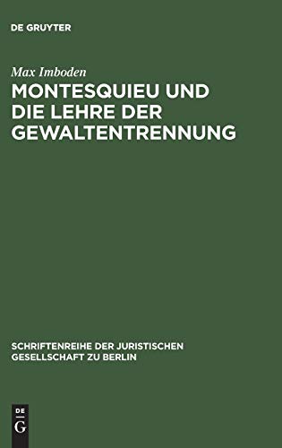 Imagen de archivo de Montesquieu und die Lehre der Gewaltentrennung (Schriftenreihe der Juristischen Gesellschaft zu Berlin, 1) (German Edition) a la venta por California Books