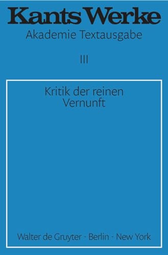 9783110014365: Kritik der reinen Vernunft: Akademie Textausgabe (Kants Werke)