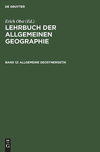 Stock image for Allgemeine Geosynergetik. Grundlagen der Landschaftskunde. Lehrbuch der Allgemeinen Geographie. for sale by Antiquariat Bookfarm