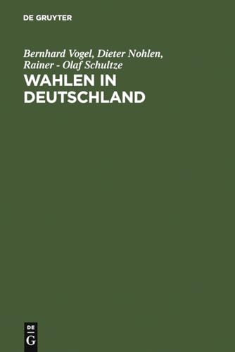 9783110017328: Wahlen in Deutschland: Theorie - Geschichte - Dokumente 1848-1970