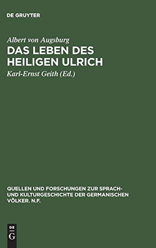 9783110018103: Das Leben des Heiligen Ulrich: 39 (Quellen Und Forschungen Zur Sprach- Und Kulturgeschichte der)