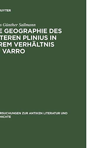 Beispielbild fr Die Geographie des alteren Plinius in ihrem Verhltnis zu Varro: Versuch einer Quellenanalyse zum Verkauf von Anybook.com
