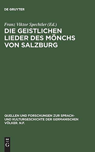 9783110018479: Die geistlichen Lieder des Mnchs von Salzburg: 51 (Quellen Und Forschungen Zur Sprach- Und Kulturgeschichte der)